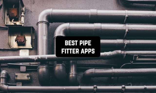 10 Best Pipe Fitter Apps for Android & iOS