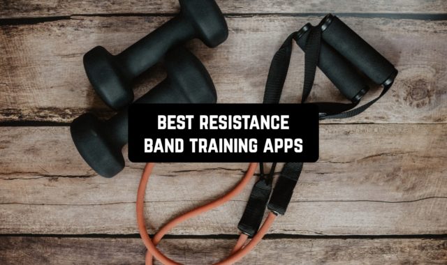 13 Best Resistance Band Training Apps for Android and iOS