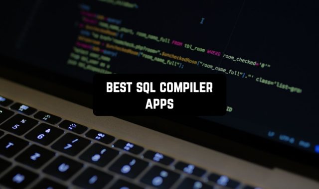 6 Best SQL Compiler Apps for Android