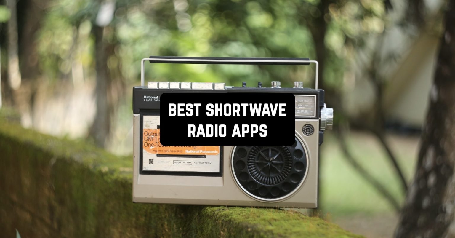 8 Best Shortwave Radio Apps for Android & iOS Freeappsforme Free