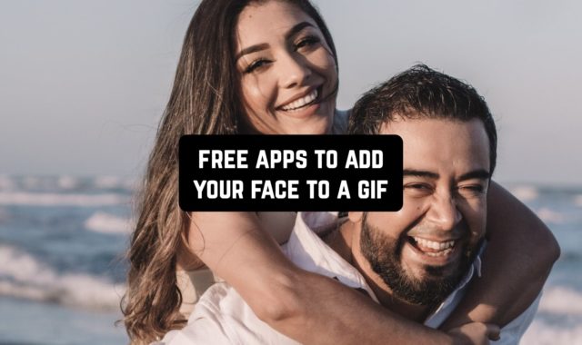 13 Free Apps to Add Your Face to a GIF (Android & iOS)