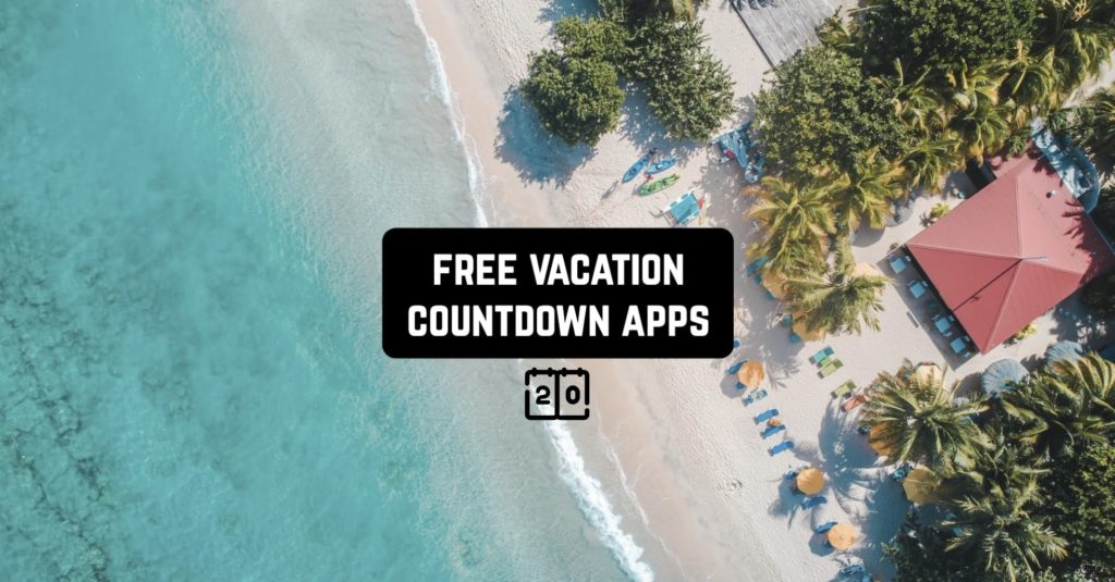 11 Free Vacation Countdown Apps for Android & iOS Freeappsforme