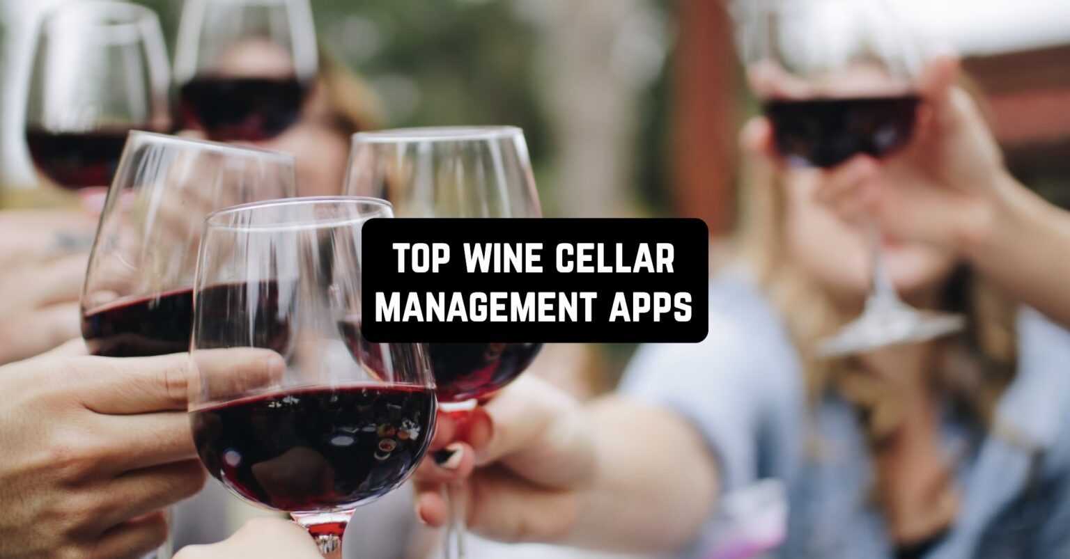 12 Top Wine Cellar Management Apps (Android & iOS) Freeappsforme