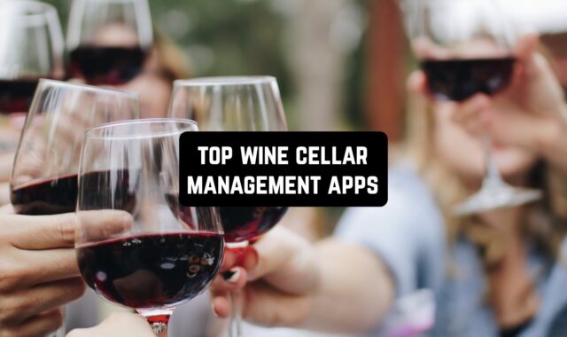 12 Top Wine Cellar Management Apps (Android & iOS)