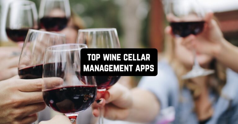11 Top Wine Cellar Management Apps (Android & iOS)