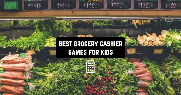 7 Best Grocery Cashier Games for Kids 