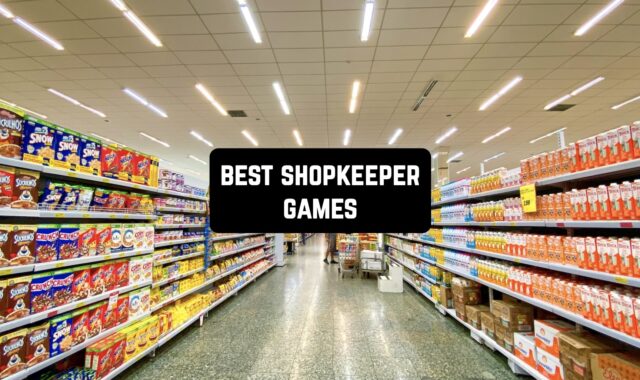 7 Best Shopkeeper Games for Android & iOS