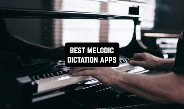 5 Best Melodic Dictation Apps for Android & iOS