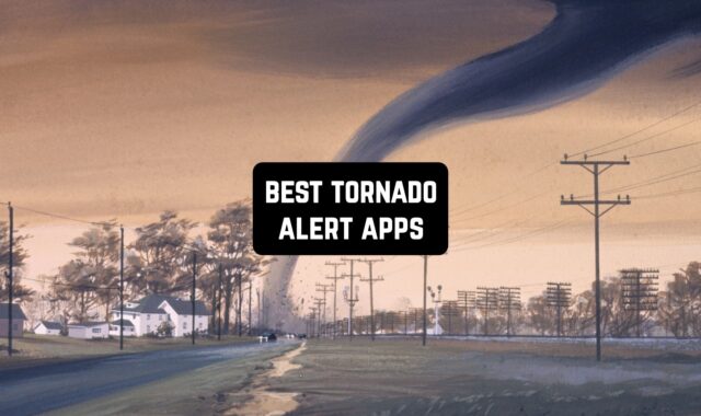 12 Best Tornado Alert Apps (Android & iOS)