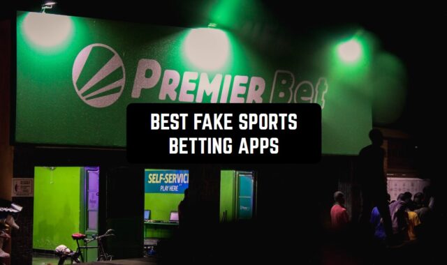 5 Best Fake Sports Betting Apps for Android and iOS