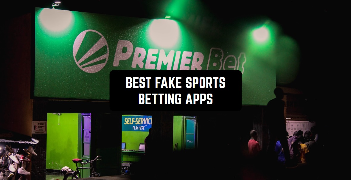 5 Best Fake Sports Betting Apps for Android and iOS Freeappsforme Free apps for Android and iOS