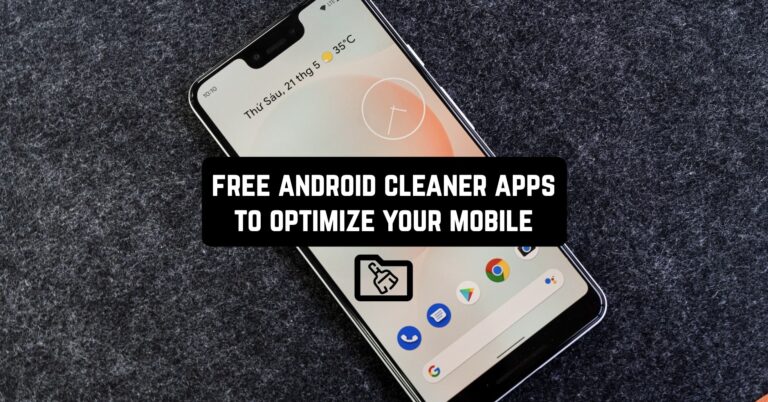Free Android Cleaner Apps to Optimize Your Mobile