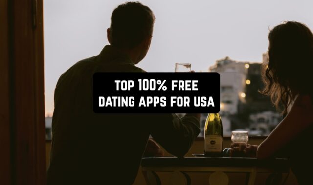 9 Top 100% Free Dating Apps for USA (Android & iOS)