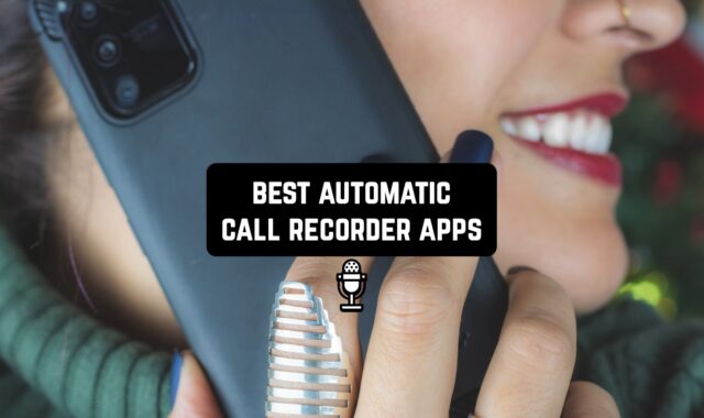 11 Best Automatic Call Recorder Apps for Android & iPhone