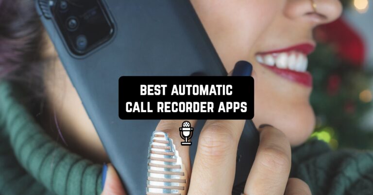 11 Best Automatic Call Recorder Apps for Android & iPhone