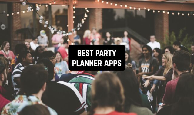 12 Best Party Planner Apps for Android & iOS