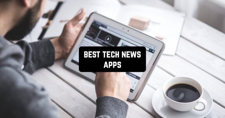 11 Best Tech News Apps (Android & iOS)
