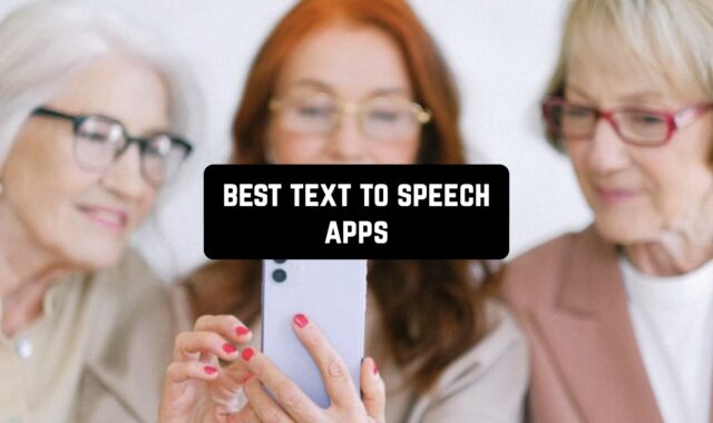 12 Best Text to Speech Apps for Android & iOS 2024
