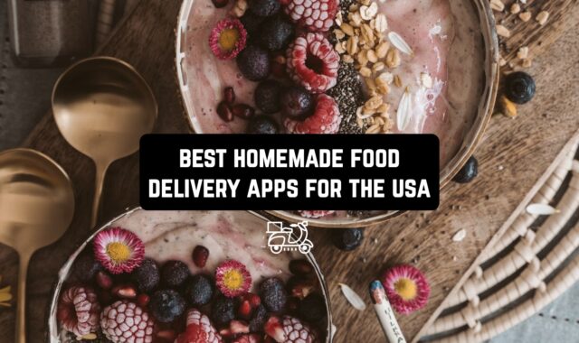 6 Best Homemade Food Delivery Apps for the USA (Android & iOS)