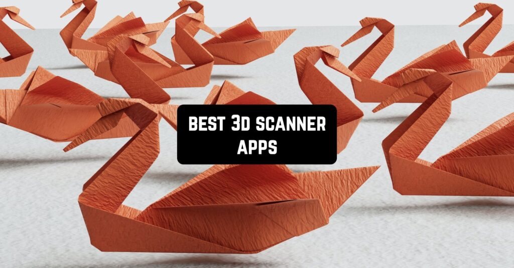 9 Best 3D Scanner Apps for Android & iOS in 2024 Freeappsforme Free