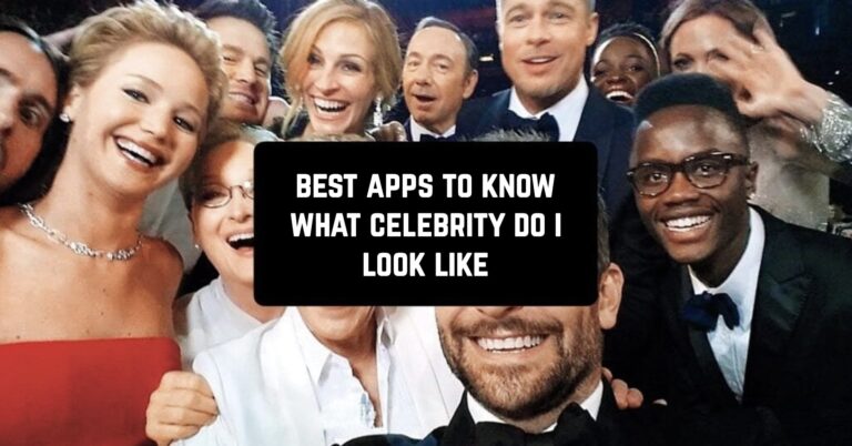 Best Apps to Know What Celebrity Do I Look Like