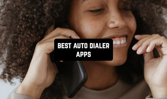 11 Best Auto Dialer Apps for iPhone & Android