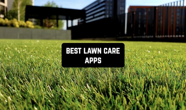10 Best Lawn Care Apps for Android & iOS