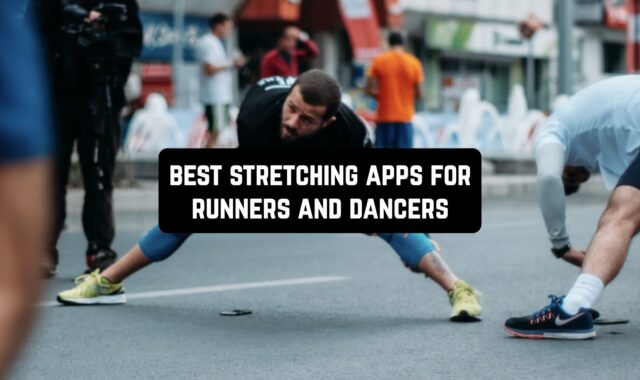 18 Best Stretching Apps for Runners and Dancers (Android & iOS)