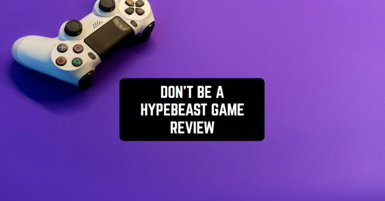DON'T BE A HYPEBEAST GAME REVIEW1