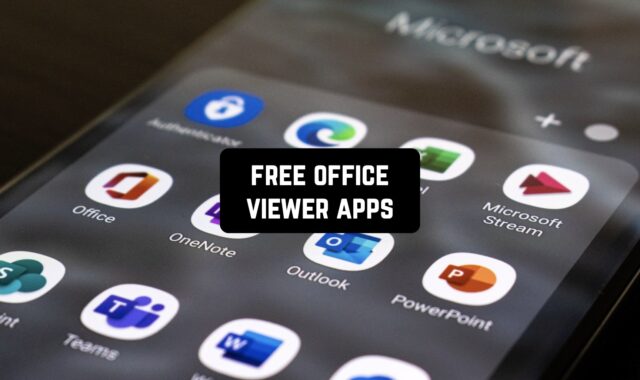 12 Free Office Viewer Apps for Android & iOS 2024