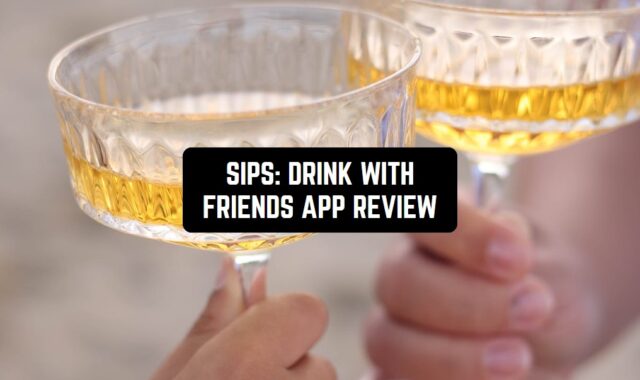 Sips: Drink with Friends App Review