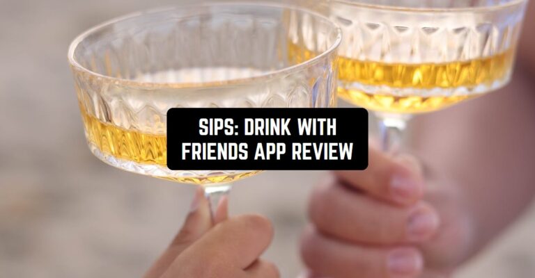 SIPS: DRINK WITH FRIENDS APP REVIEW1