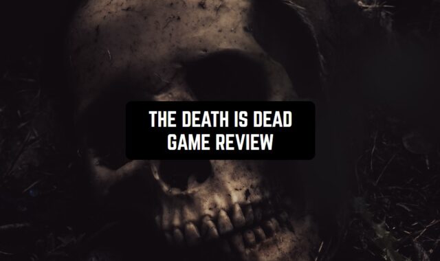 The Death is Dead Game Review