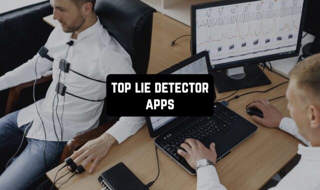 Top 12 Lie Detector Apps for Android & iOS