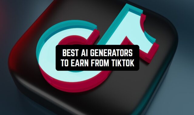 11 Best AI Generators to Earn from TikTok