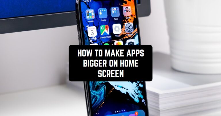 HOW TO MAKE APPS BIGGER ON HOME SCREEN1
