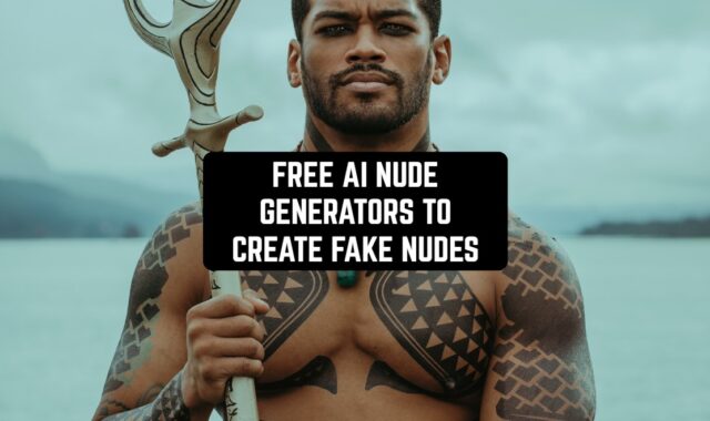 11 Free AI Nude Generators to Create Fake Nudes