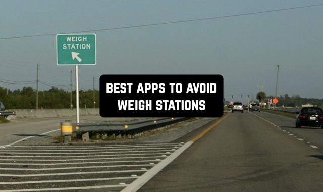 7 Best Apps to Avoid Weigh Stations (Android & iOS)