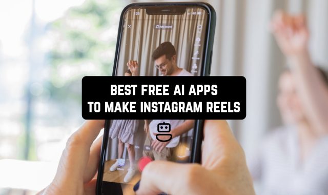 11 Best Free AI Apps to Make Instagram Reels in 2024