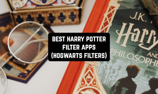 11 Best Harry Potter Filter Apps (Hogwarts Filters)