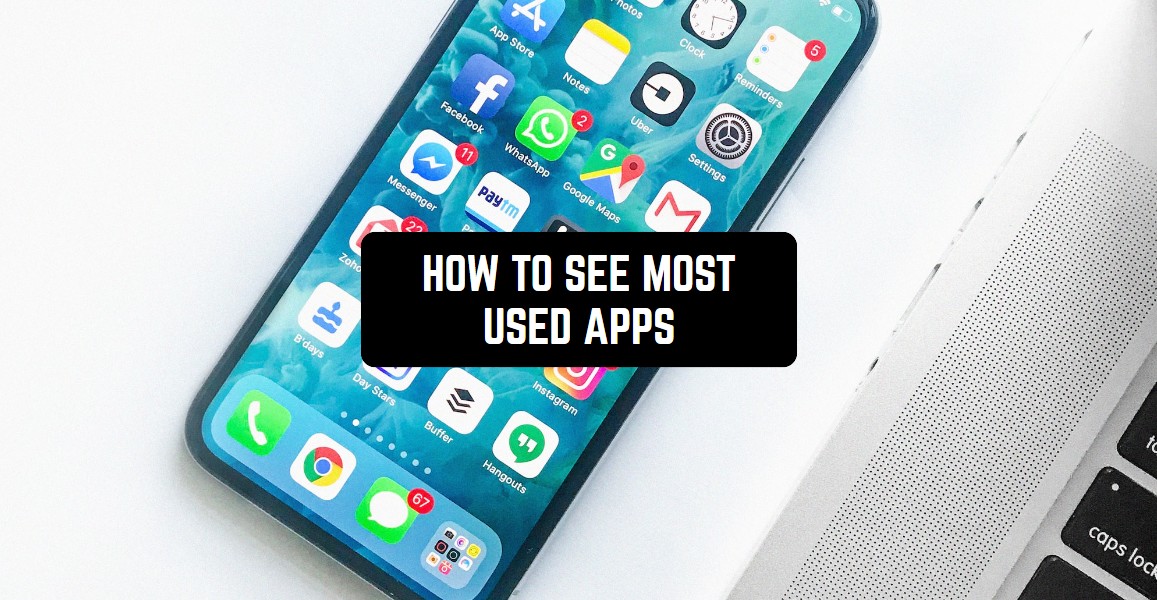 How to See Most Used Apps on Your Android | Freeappsforme - Free apps ...