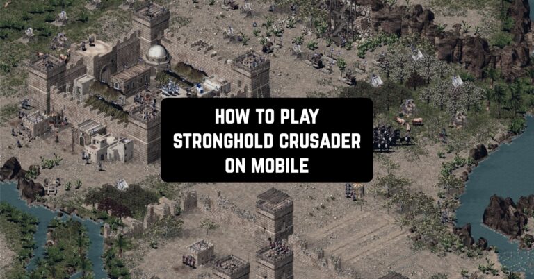 How to Play Stronghold Crusader on Mobile