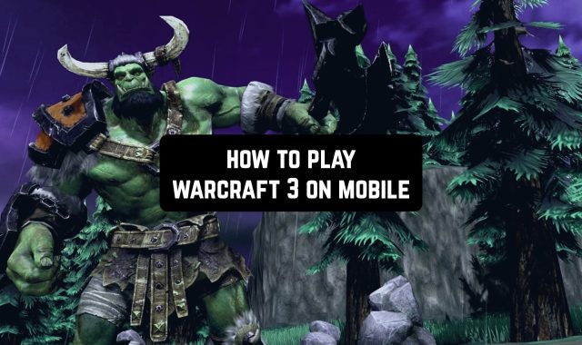 How to Play WarCraft 3 on Mobile in 2024