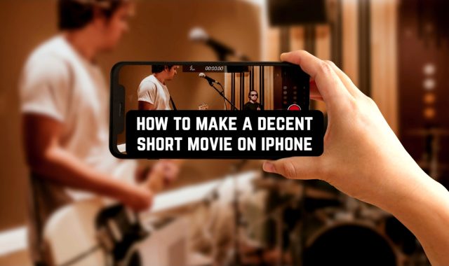 How to Make a Decent Short Movie on iPhone