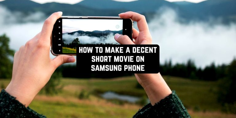 how to make a decent short movie on samsung phone
