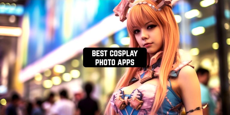 best cosplay photo apps