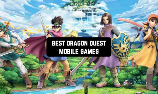 11 Best Dragon Quest Mobile Games