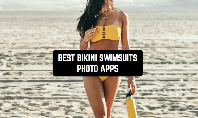 11 Best Bikini Swimsuits Photo Apps for Android