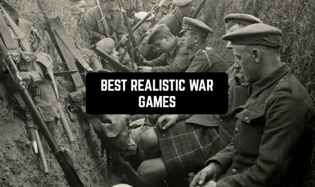 11 Best Realistic War Games for Android & iOS