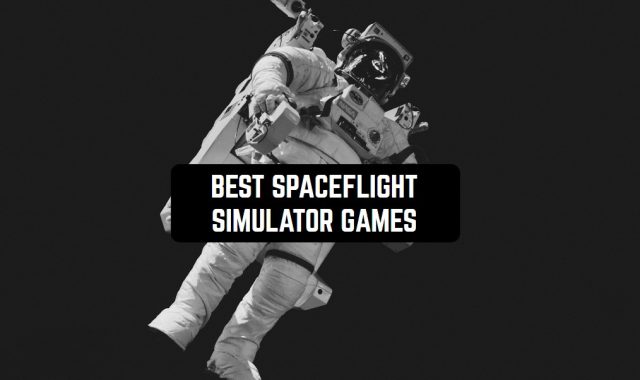 11 Best Spaceflight Simulator Games (Android & iOS)